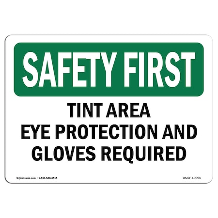 Signmission OSHA Sign, Tint Area Eye Protection And Gloves Required, 10in X 7in Aluminum, 10" W, 7" H, Landscape OS-SF-A-710-L-10996